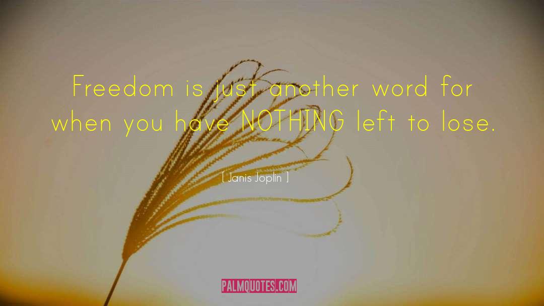 Janis Joplin Quotes: Freedom is just another word