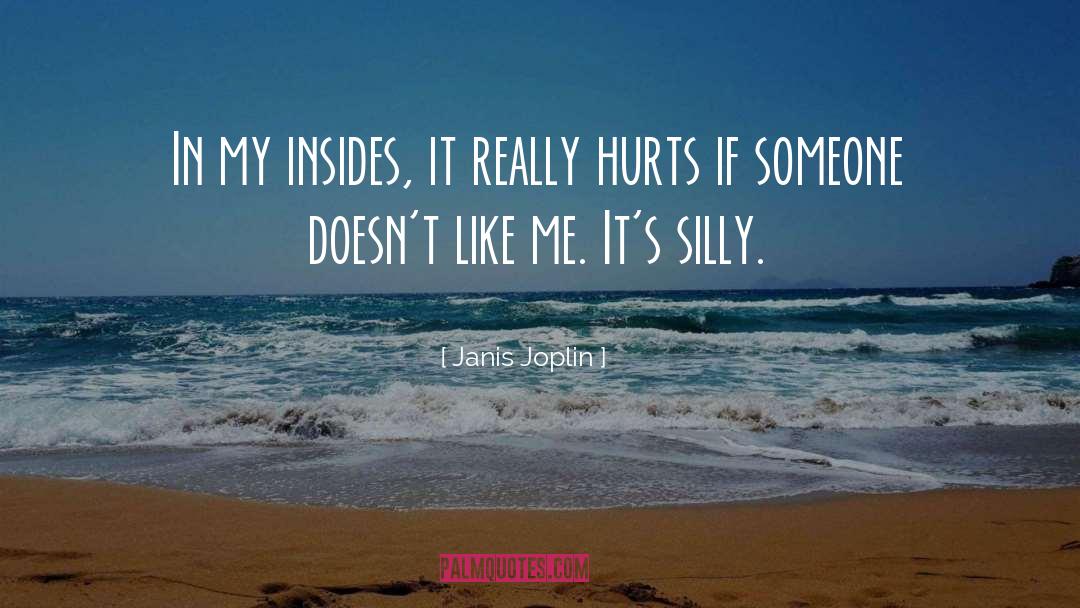 Janis Joplin Quotes: In my insides, it really