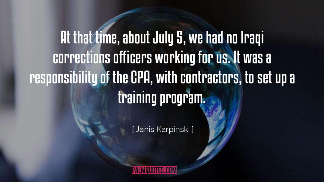 Janis Karpinski Quotes: At that time, about July