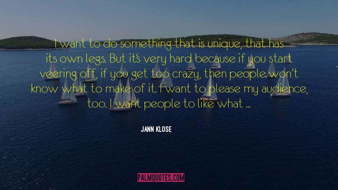 Jann Klose Quotes: I want to do something