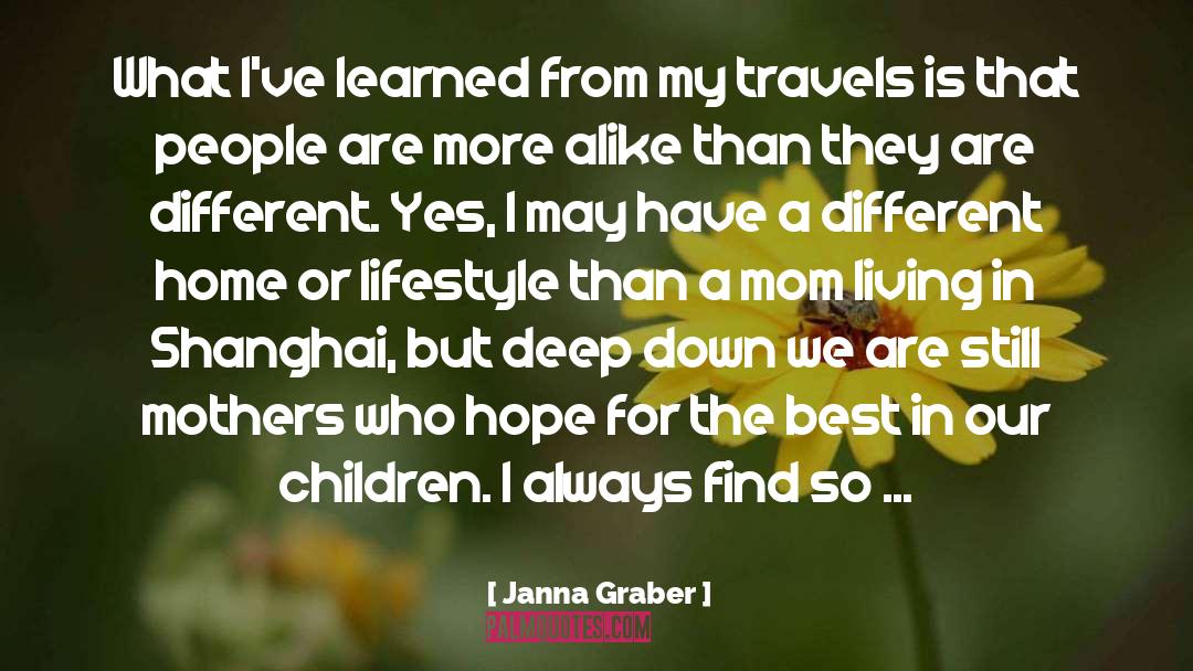 Janna Graber Quotes: What I've learned from my