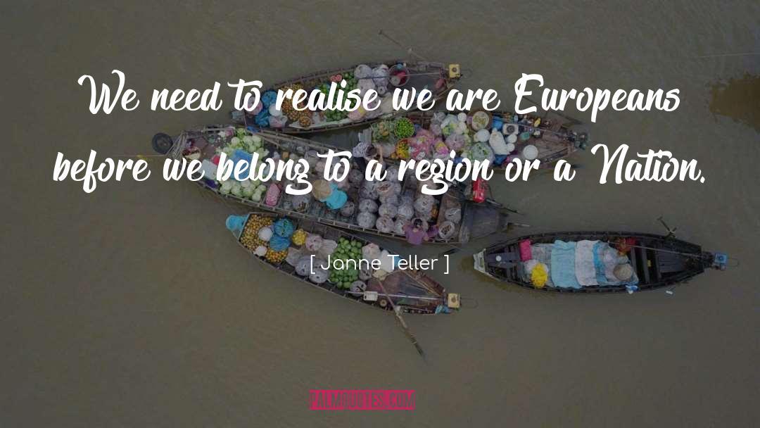 Janne Teller Quotes: We need to realise we