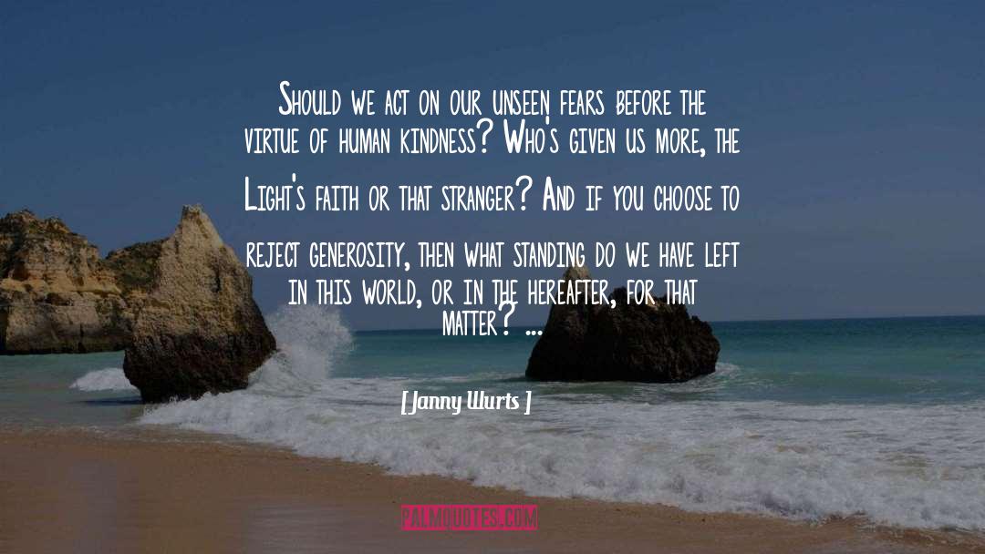 Janny Wurts Quotes: Should we act on our