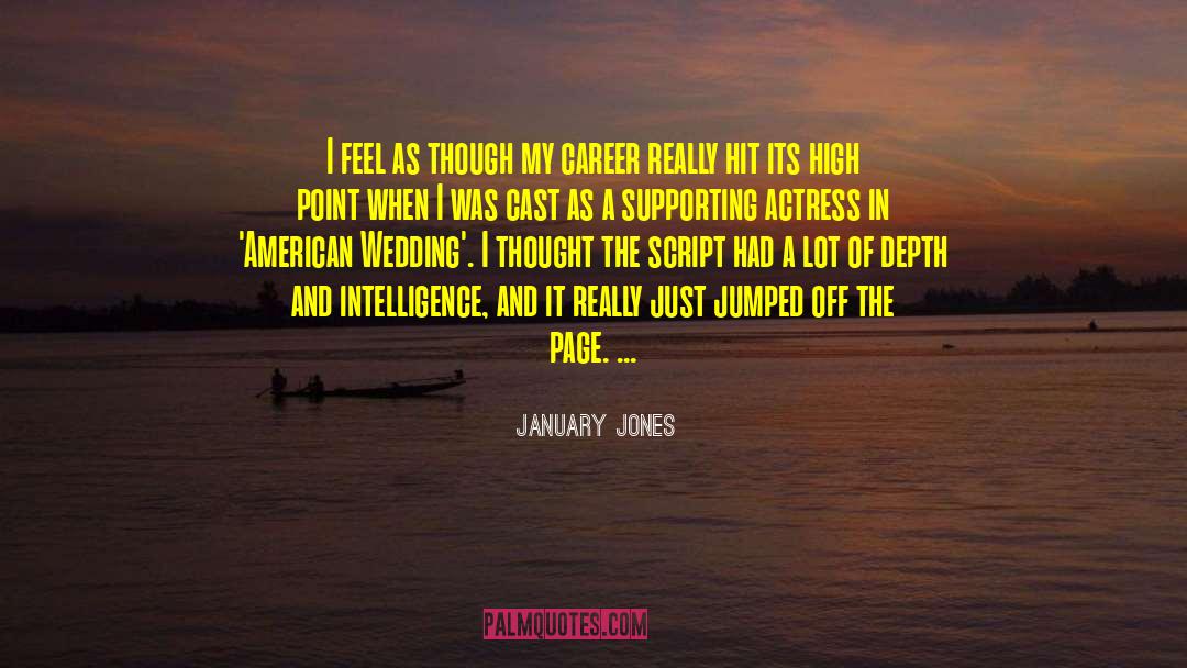 January Jones Quotes: I feel as though my