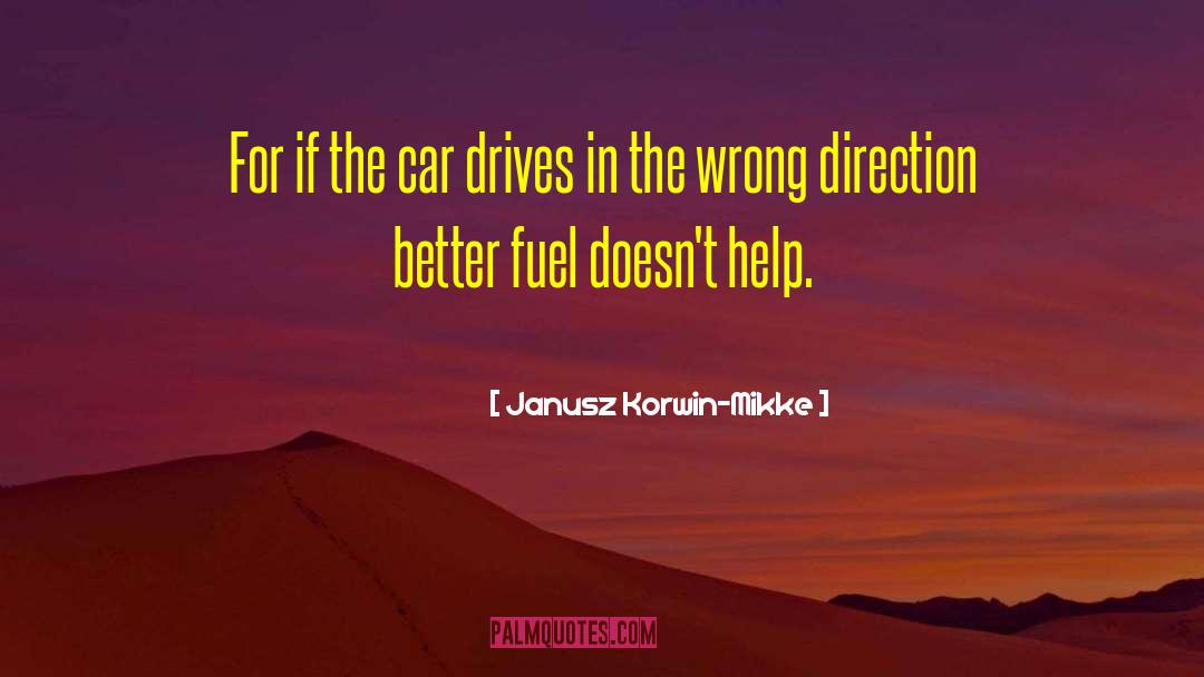 Janusz Korwin-Mikke Quotes: For if the car drives