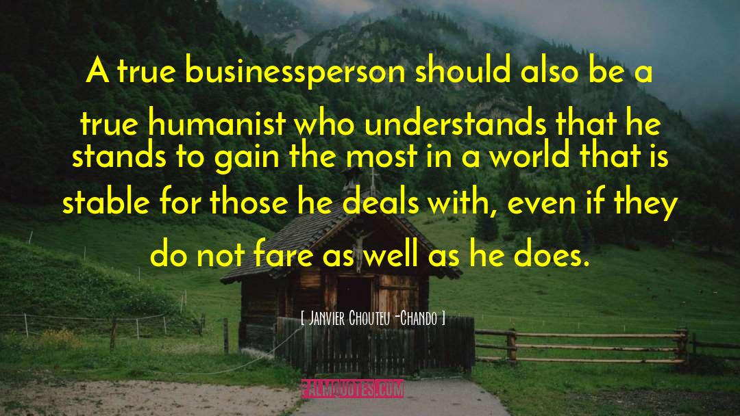 Janvier Chouteu-Chando Quotes: A true businessperson should also