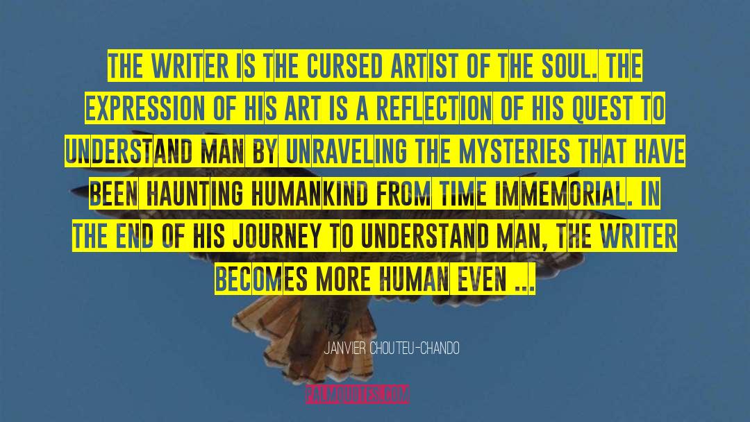 Janvier Chouteu-Chando Quotes: The writer is the cursed