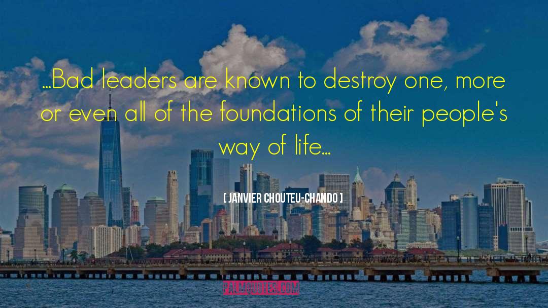 Janvier Chouteu-Chando Quotes: ...Bad leaders are known to