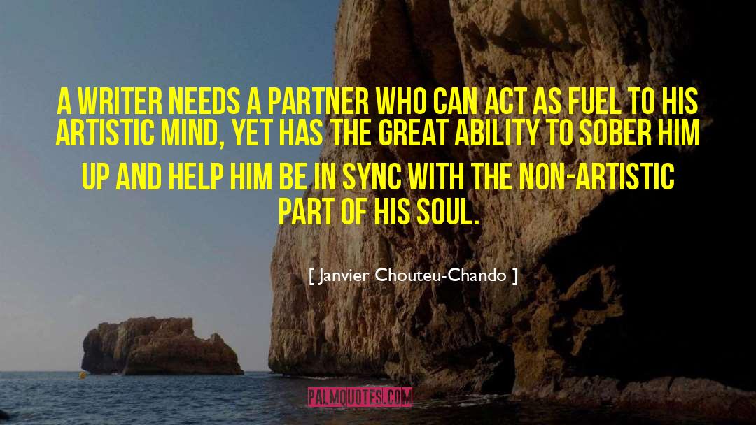 Janvier Chouteu-Chando Quotes: A writer needs a partner
