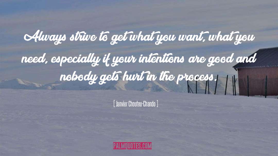 Janvier Chouteu-Chando Quotes: Always strive to get what