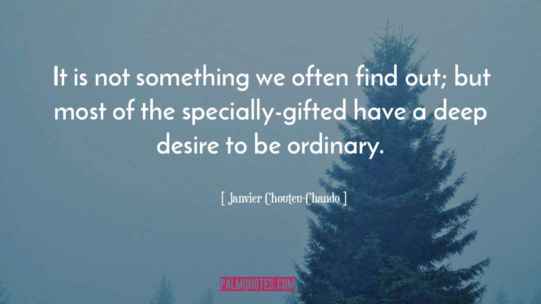 Janvier Chouteu-Chando Quotes: It is not something we