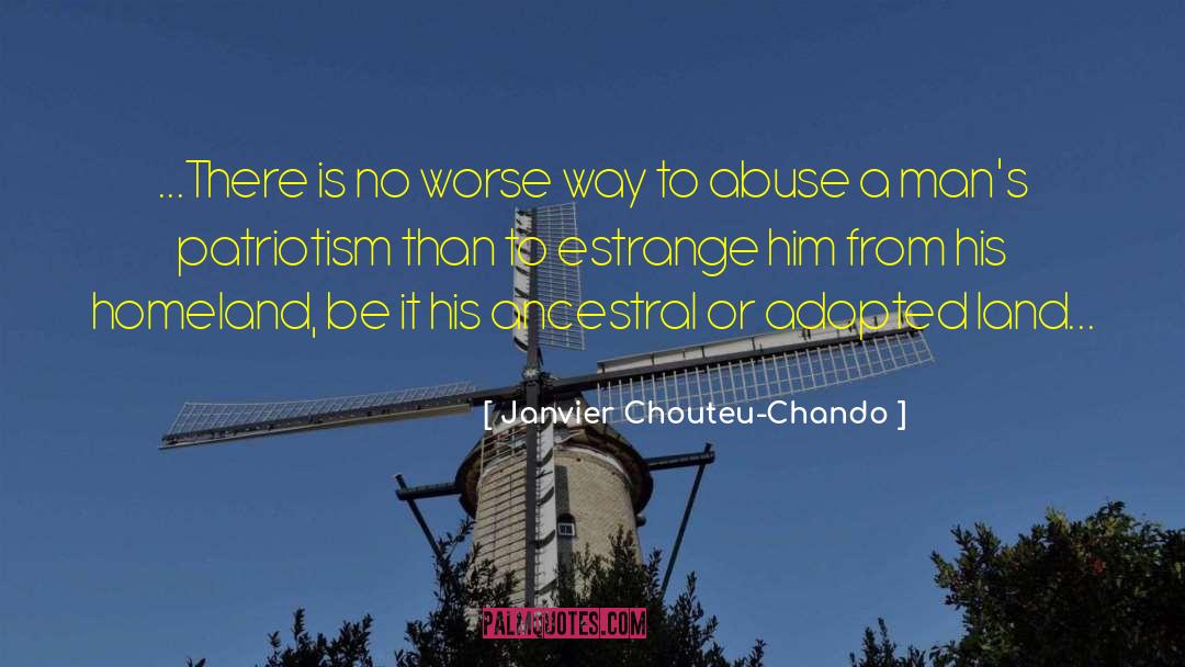 Janvier Chouteu-Chando Quotes: ...There is no worse way