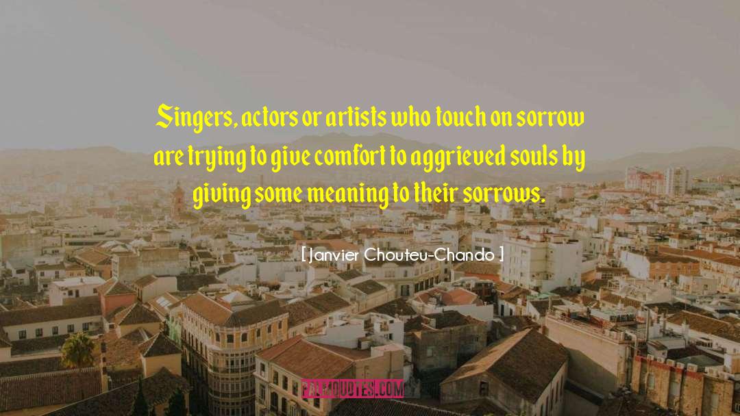 Janvier Chouteu-Chando Quotes: Singers, actors or artists who