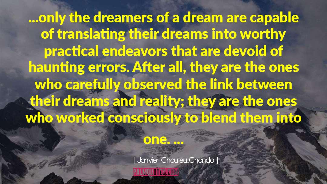 Janvier Chouteu-Chando Quotes: ...only the dreamers of a