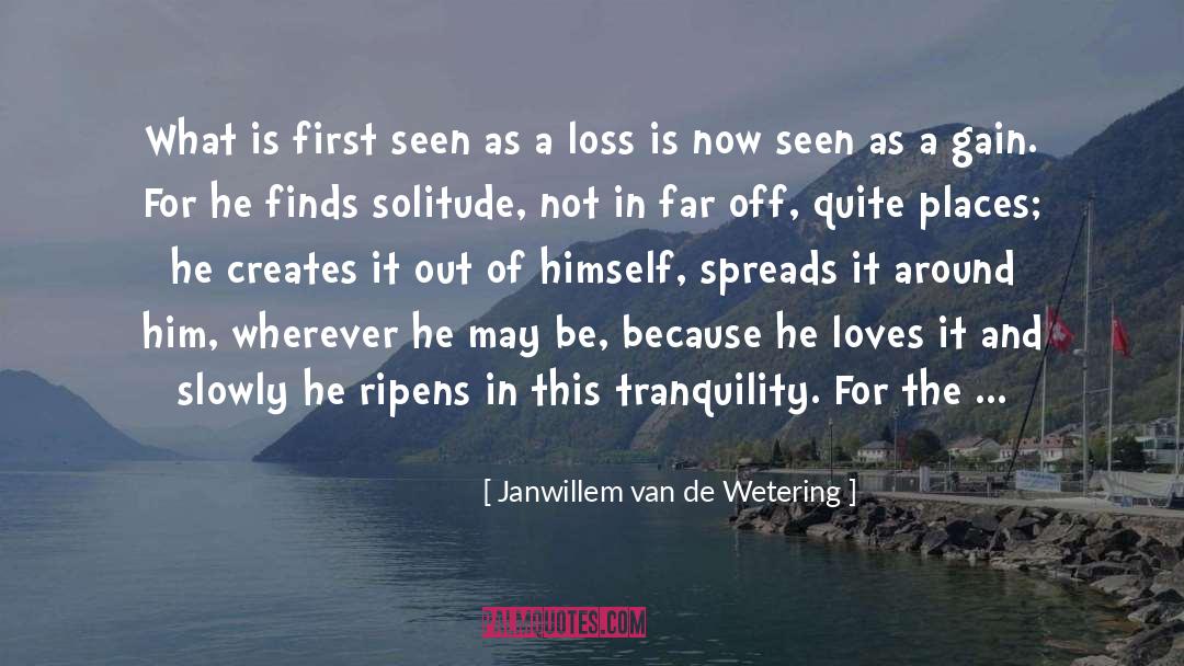 Janwillem Van De Wetering Quotes: What is first seen as