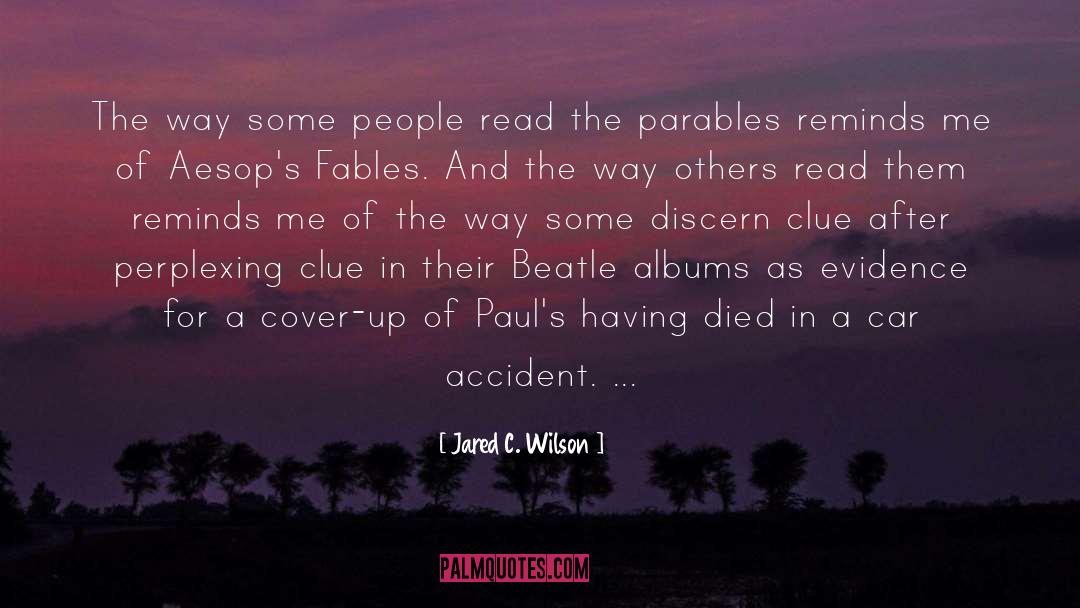 Jared C. Wilson Quotes: The way some people read