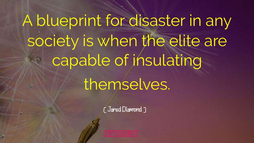 Jared Diamond Quotes: A blueprint for disaster in