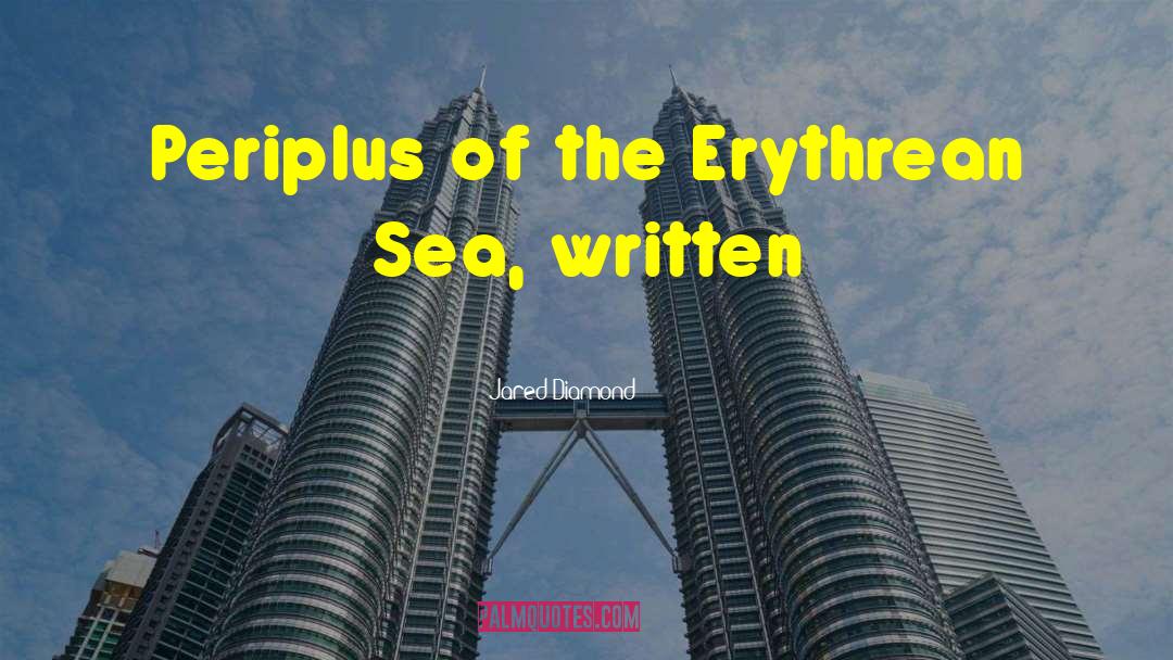 Jared Diamond Quotes: Periplus of the Erythrean Sea,