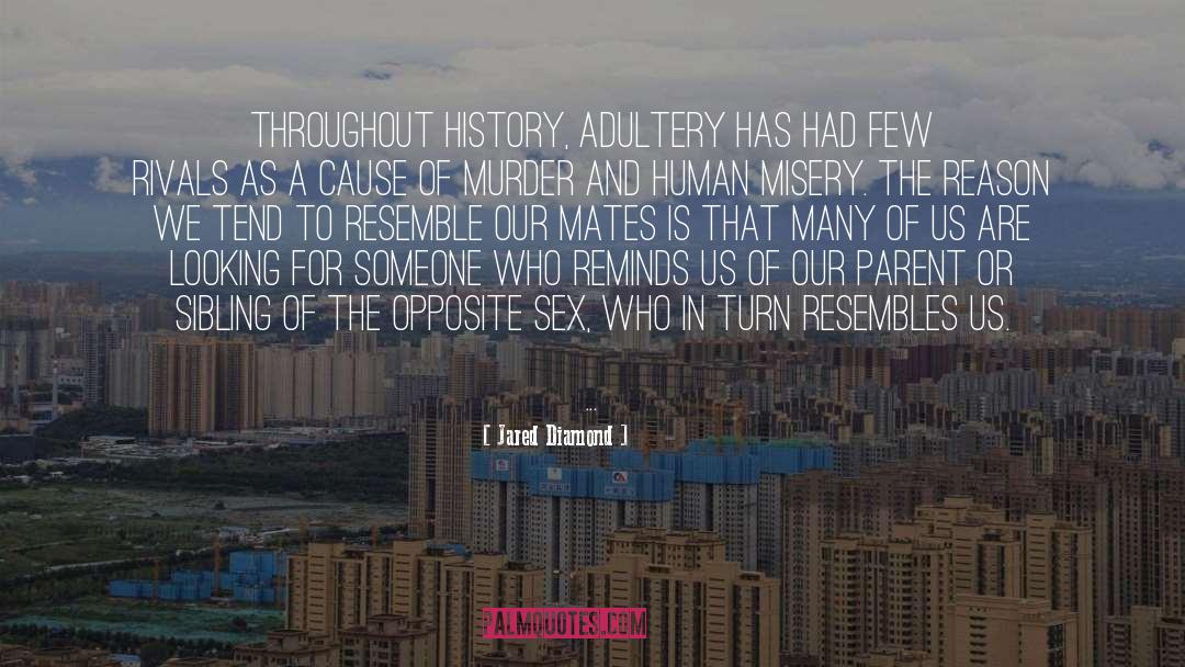 Jared Diamond Quotes: Throughout history, adultery has had