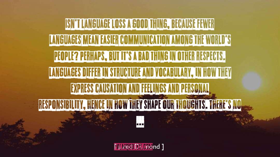 Jared Diamond Quotes: Isn't language loss a good