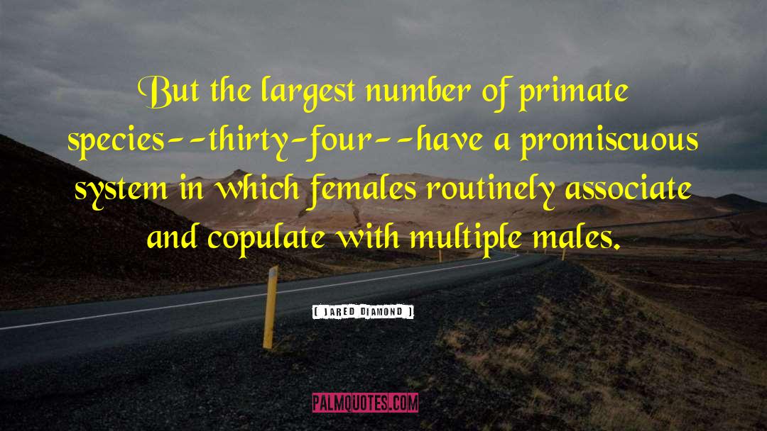 Jared Diamond Quotes: But the largest number of