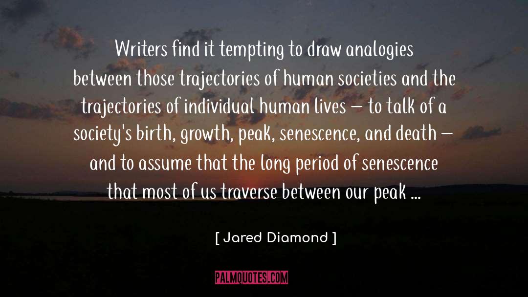 Jared Diamond Quotes: Writers find it tempting to