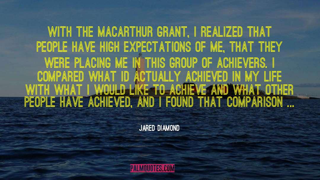 Jared Diamond Quotes: With the MacArthur grant, I