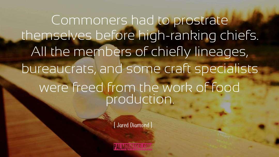 Jared Diamond Quotes: Commoners had to prostrate themselves