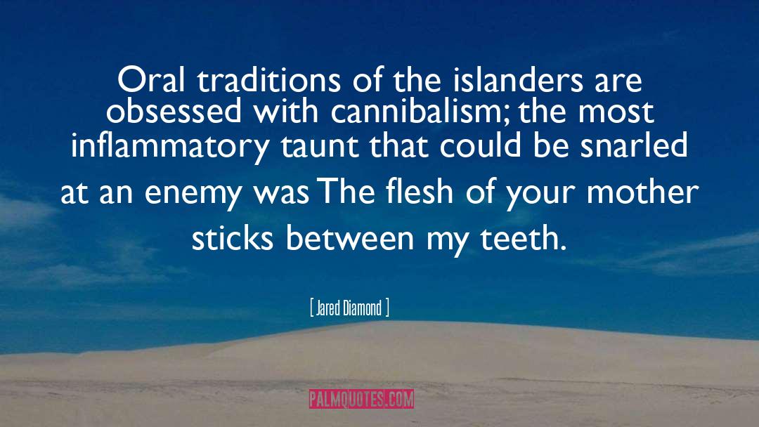 Jared Diamond Quotes: Oral traditions of the islanders