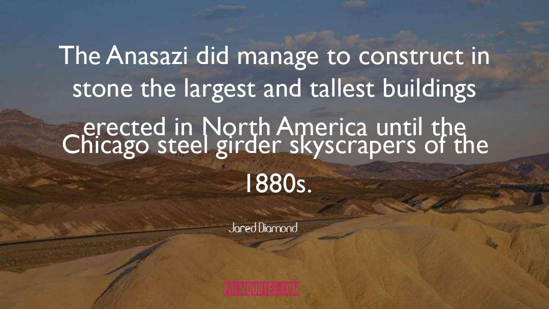 Jared Diamond Quotes: The Anasazi did manage to