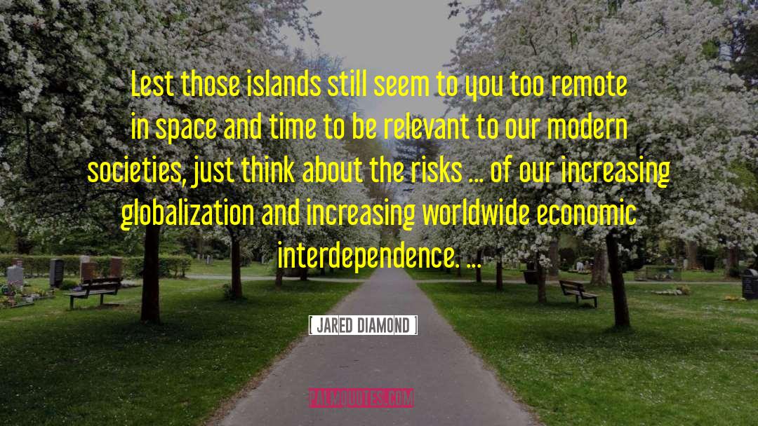 Jared Diamond Quotes: Lest those islands still seem