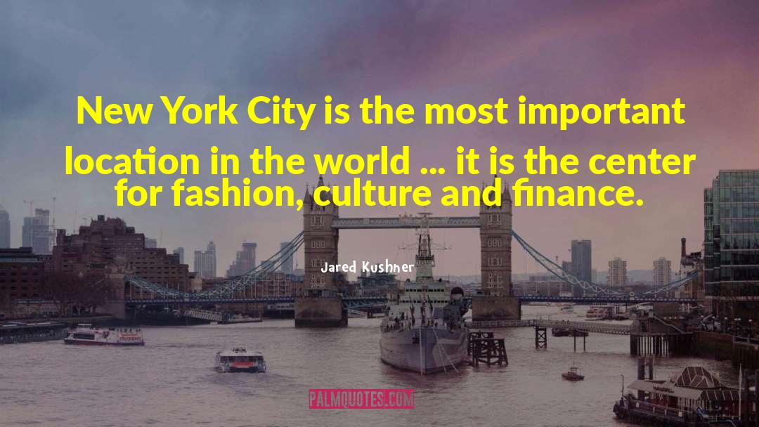 Jared Kushner Quotes: New York City is the