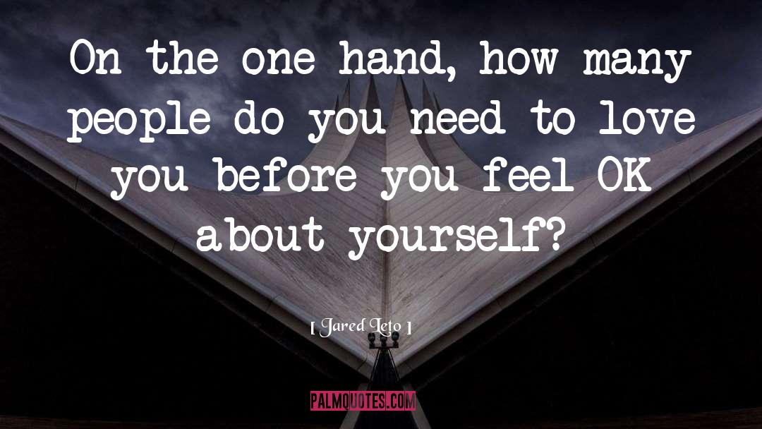 Jared Leto Quotes: On the one hand, how