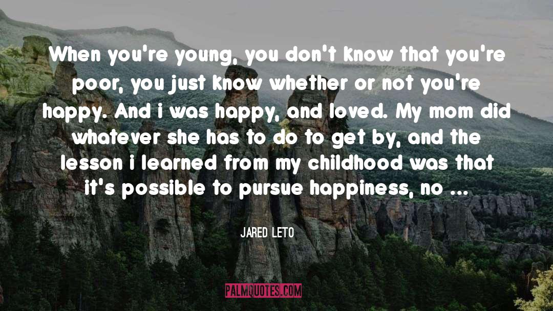 Jared Leto Quotes: When you're young, you don't