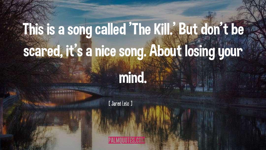 Jared Leto Quotes: This is a song called