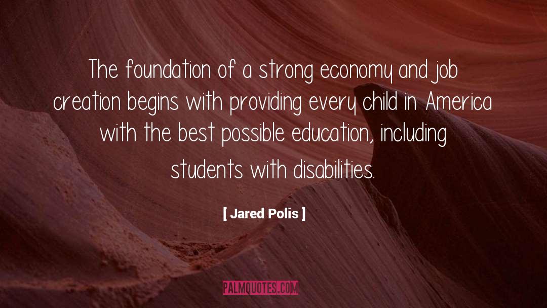 Jared Polis Quotes: The foundation of a strong