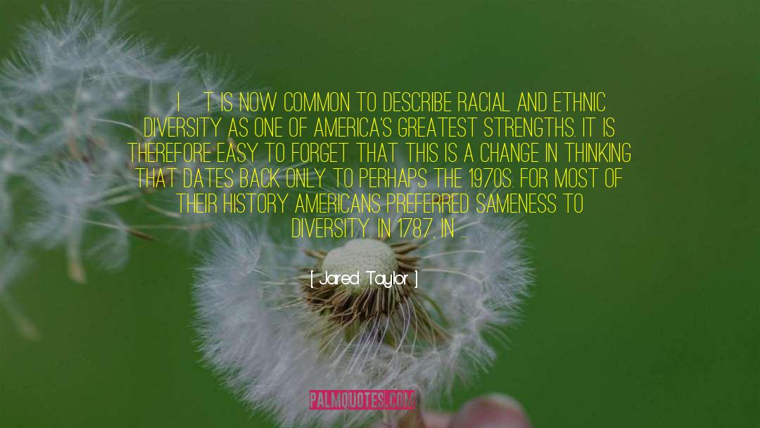 Jared Taylor Quotes: [I]t is now common to