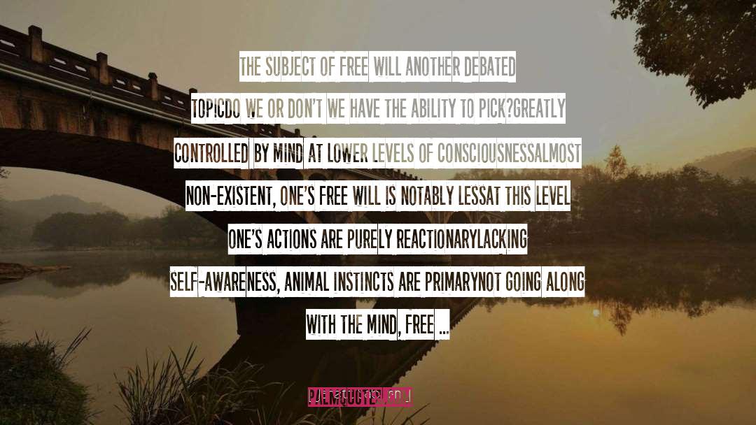 Jarett Sabirsh Quotes: the subject of free will