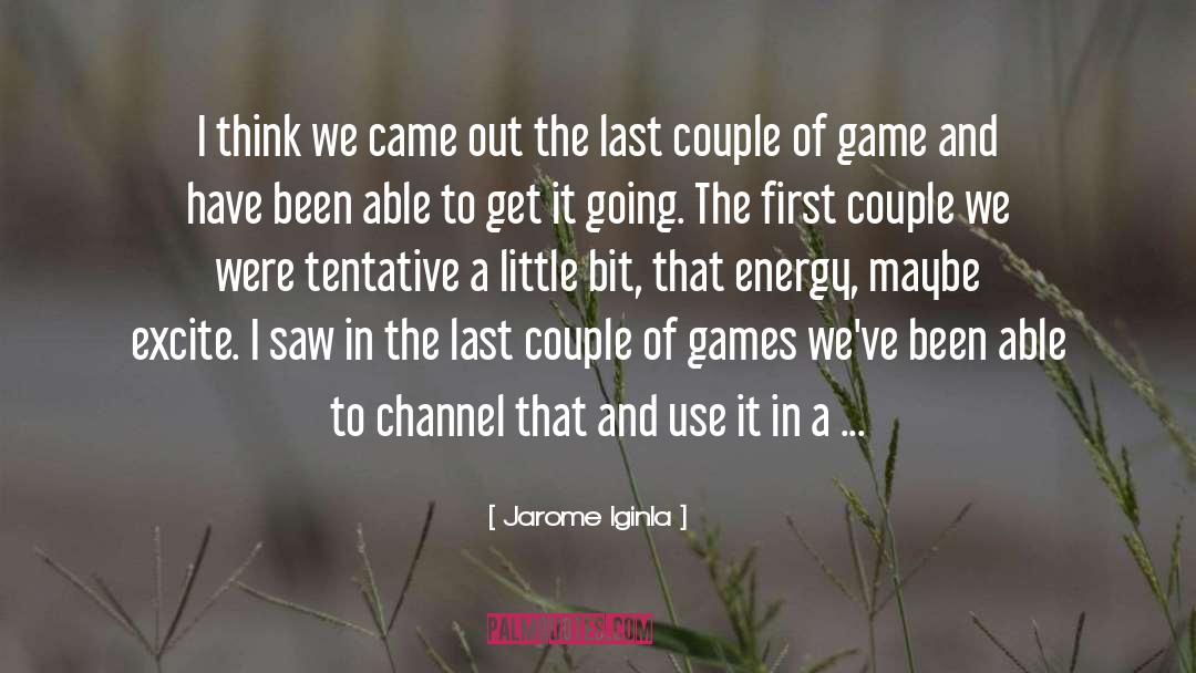 Jarome Iginla Quotes: I think we came out