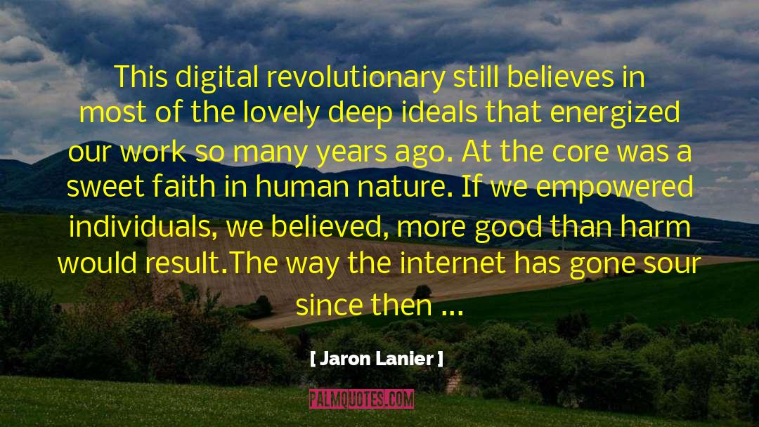 Jaron Lanier Quotes: This digital revolutionary still believes