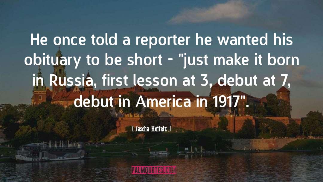 Jascha Heifetz Quotes: He once told a reporter