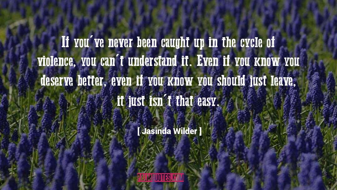 Jasinda Wilder Quotes: If you've never been caught