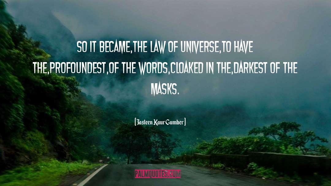 Jasleen Kaur Gumber Quotes: So it became,<br />the law