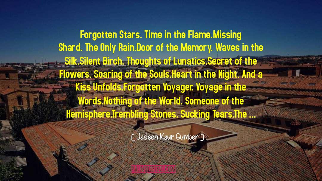 Jasleen Kaur Gumber Quotes: Forgotten Stars. Time in the