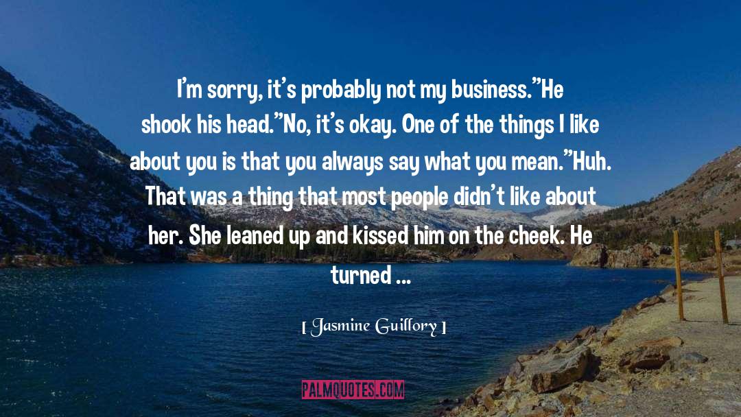 Jasmine Guillory Quotes: I'm sorry, it's probably not