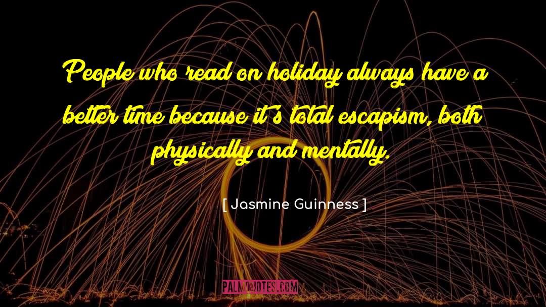 Jasmine Guinness Quotes: People who read on holiday