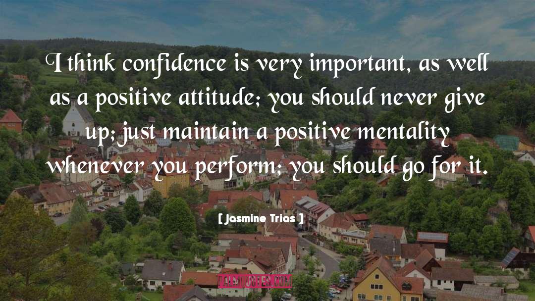 Jasmine Trias Quotes: I think confidence is very