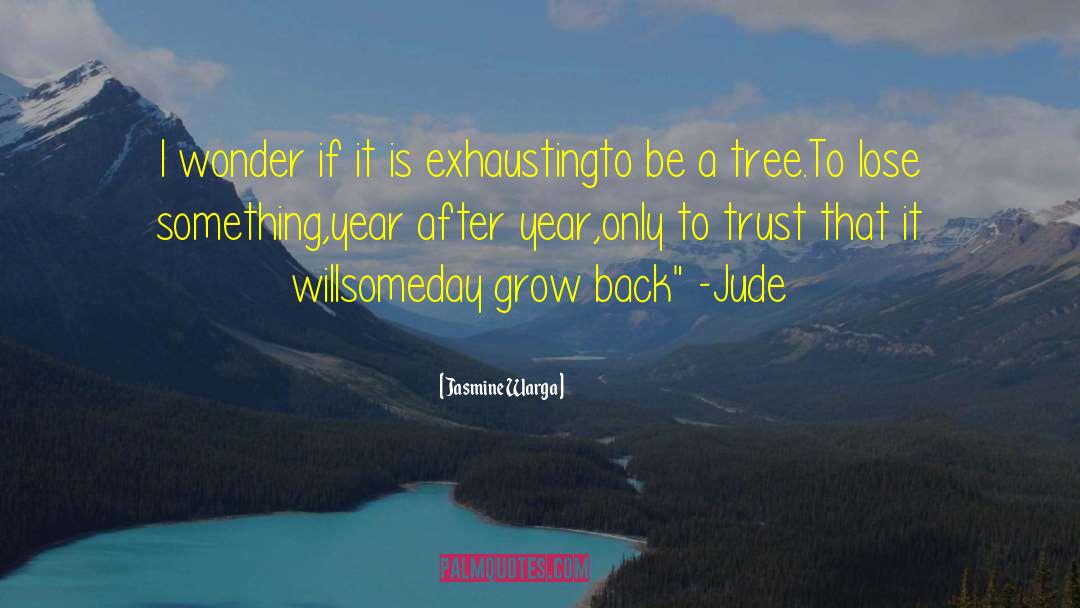 Jasmine Warga Quotes: I wonder if it is