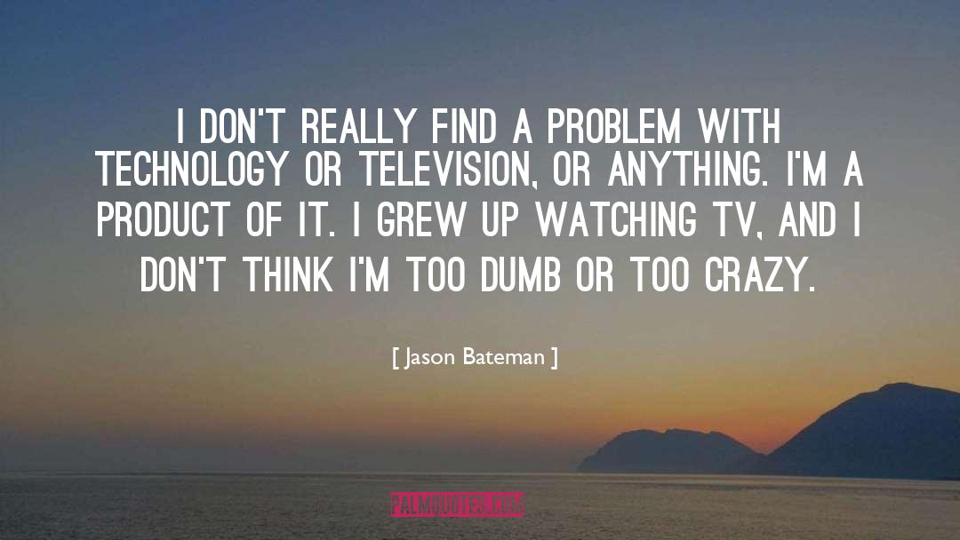 Jason Bateman Quotes: I don't really find a