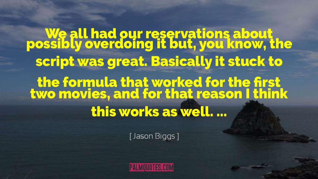 Jason Biggs Quotes: We all had our reservations